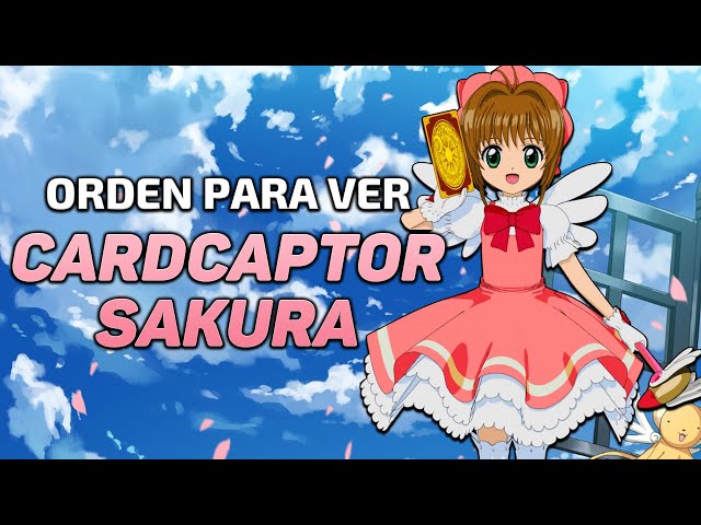 Sakura card captors: Em Que Ordem Assistir 