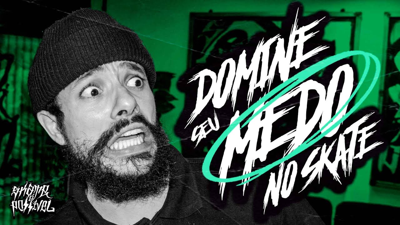 DOMINE SEU MEDO NO SKATE!