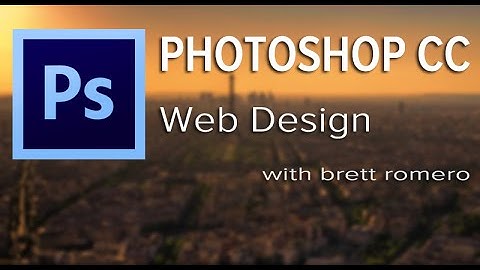 Photoshop CC Tutorial For Beginners: Web Design Made Easy