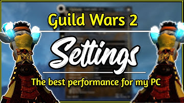 Guild Wars 2: Settings & Keybinds Guide - The Best Performance for my PC! [Up-to-date 2023]