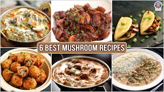 6 Best Mushroom Recipes to Try | Mushroom Starters, Sabzi and More | Different Mushroom Dishes