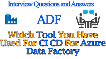 Which Tool You Have Used For CI/CD For Azure Data Factory | Azure Data Factory Interview Q&A 2022