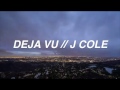 J COLE DEJA VU LYRICS