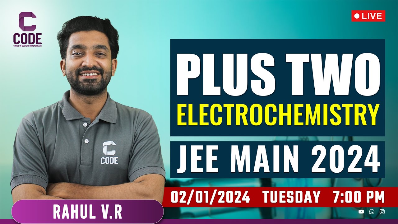 JEE 2024 CHEMISTRY ELECTROCHEMISTRY (PLUS TWO) Exclusive Revision