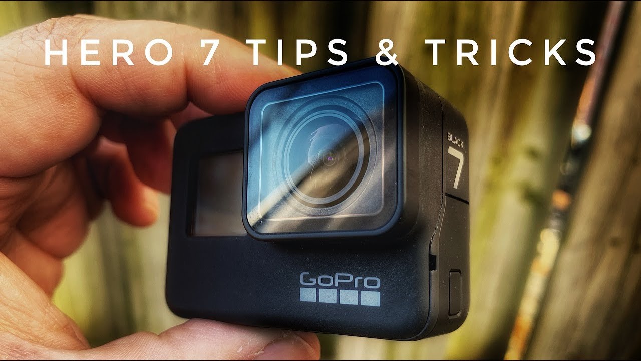 GoPro Hero 7 Black Tips and Tricks 