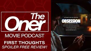 Obsession - First Thoughts (Spoiler Free!)
