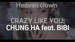 Crazy Like You Chung Ha feat Bibi traduo Legendado