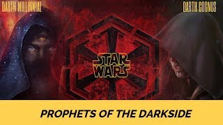 Darth Millennial and The Prophets of the Dark Side - Star Wars Explained | Lore and Legends