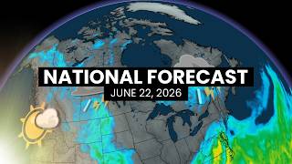 Canada's National Forecast - June 22, 2026 | #WeatherAM