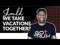 Should Unmarried Christian Couples Take Vacations Together?