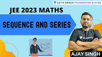 JEE 2023 MATHS | SEQUENCE AND SERIES | Ajay Singh
