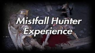 Ahh...A Mistfall Hunter's Experience