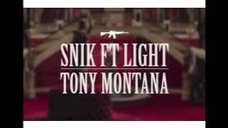 SNIK feat Light - Tony Montana