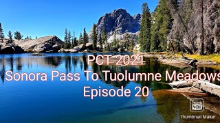 #20 PCT 2021. Sonora Pass To Tuolumne Meadows.