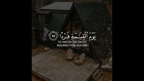 وَكُلُّهُمْ آتِيهِ يَوْمَ الْقِيَامَةِ فَردًا  القارئ عبدالرحمن مسعد