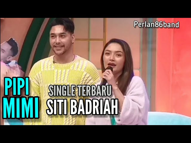 Siti Badriah / Single Terbaru / PIPI MIMI / Live Perlan86 Band / class=