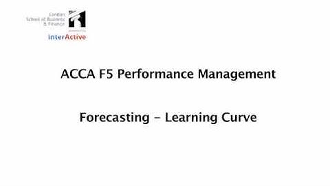 ACCA F5 FORECASTING LEARNING CURVES