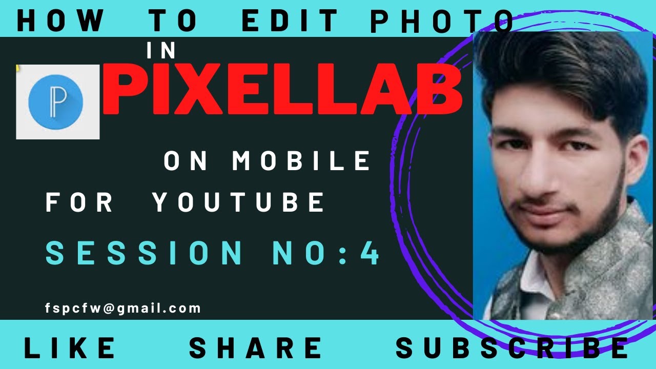How to edit Photo in Pixel lab on Mobile for YouTube  | Session no 4 | Faisal Shahzad (Faizy MBF)