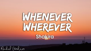 Shakira – Whenever, Wherever (Lyrics)