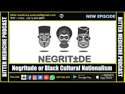 ⁣Negritude or Black Cultural Nationalism (BITTER MEDICINE PODCAST LIVESTREAM)