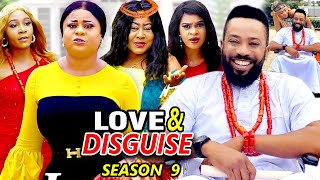 LOVE AND DISGUISE SEASON 9 - (New Hit Movie)Fredrick Leonard 2021 Latest Nigerian Nollywood Movie