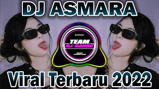 DJ ASMARA KINI TELAH MENYAKITKATKU REMIX FULL BASS TIKTOK TERBARU 2022 | DJ ASMARA