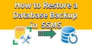 how to restore a database backup in sql server management studio (ssms)