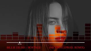 Billie Eilish - Hostage (Nicebeatzprod. Remix) (Sonn remix) Inprens