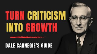 Accepting Criticism Gracefully - Dale Carnegie’s Guide to Staying Calm When Criticized!