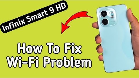 Infinix Smart 9 HD wifi problem kaise solve kare, how to serve Wi-Fi problem in infinix, reset Wi-Fi