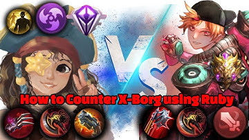 How to Counter X-Borg using Ruby | Counter X-borg with this Guide & Tutorial | Mobile Legend 2021