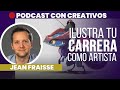 Ilustra tu carrera como ARTISTA DIGITAL ▶️ Jean Fraisse | PODCAST CREATIVOS 🔴 #12