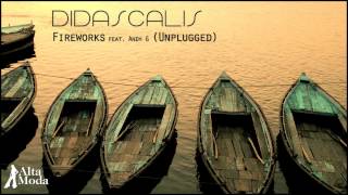 Didascalis feat. Andy G - Fireworks (Unplugged)