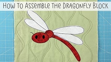 How to Assemble the Dragonfly Block