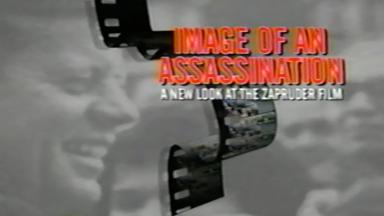 Image of an Assassination (1998) — A New Look at Zapruder Film [VHS Rip / Digitization] Documentary