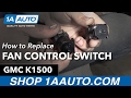 How to Replace Fan Control Switch 1995-99 GMC K1500