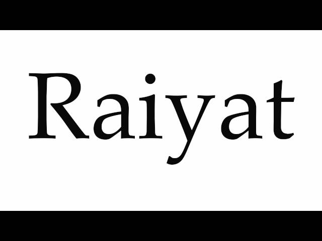 How to Pronounce Raiyat class=