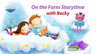 On the Farm Storytime with Becky