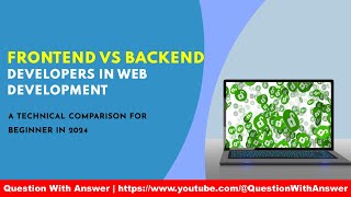 backend developer vs. frontend developer: A Comprehensive Explanation Wealth