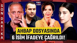 İka Fatih Altaylı, Hazal Kaya Ve Şahan Gökbakar… Ahbap Dosyasında 6 İsim İfadeye Çağrıldı
