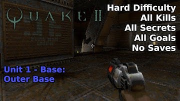 Quake II (1997): Unit 1 - Base: Outer Base (Hard 100%)