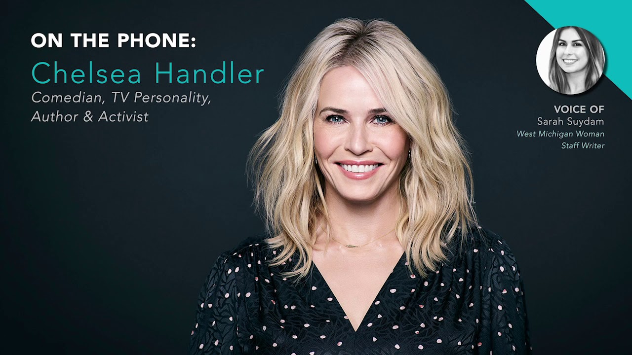 West Michigan Woman talks with Chelsea Handler