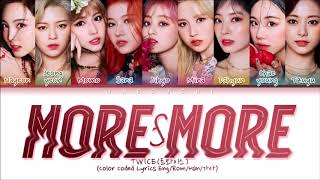 (1 HOUR) TWICE(트와이스) 'MORE & MORE' (Color Coded Lyrics Eng/Rom/Han/가사)