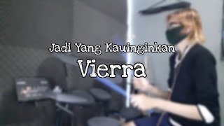 Download Lagu [Drum Cover \u0026 Lyrics] Vierra - Jadi Yang Kauinginkan MP3