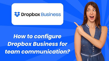 How to configure Dropbox Business for team communication ? - Step by Step