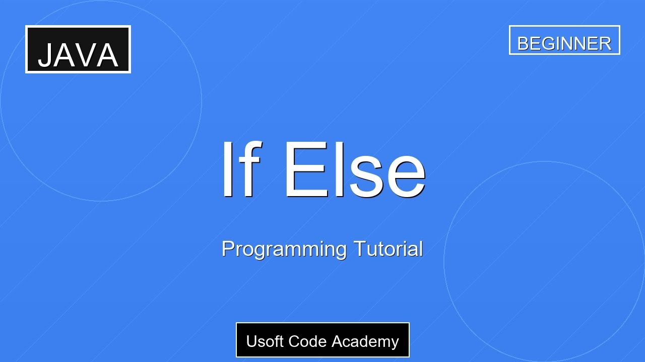 If Else in Java - Make Decisions | Programming Tutorial - YouTube