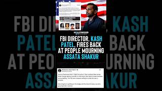FBI Director Kash Patel Tells People Not to Mourn Tupac&#39;s Godmother Assata Shakur, Surviving Lies 🎥