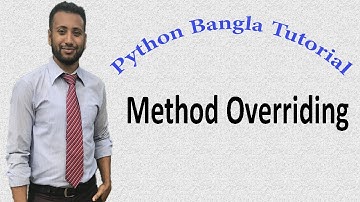 Python Bangla Tutorials 55 : Method Overriding