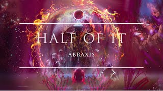 Abraxis - Half Of It | Ophelia Records