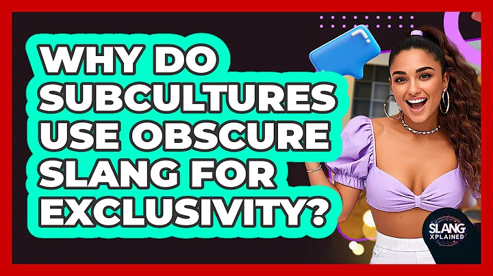 Why Do Subcultures Use Obscure Slang For Exclusivity? - SlangXplained